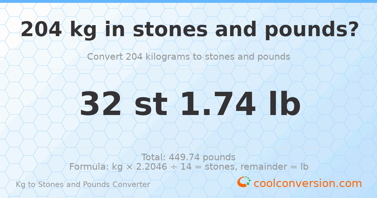 204 kg to stones and pounds — 204 kg = 32 st 1.74 lb