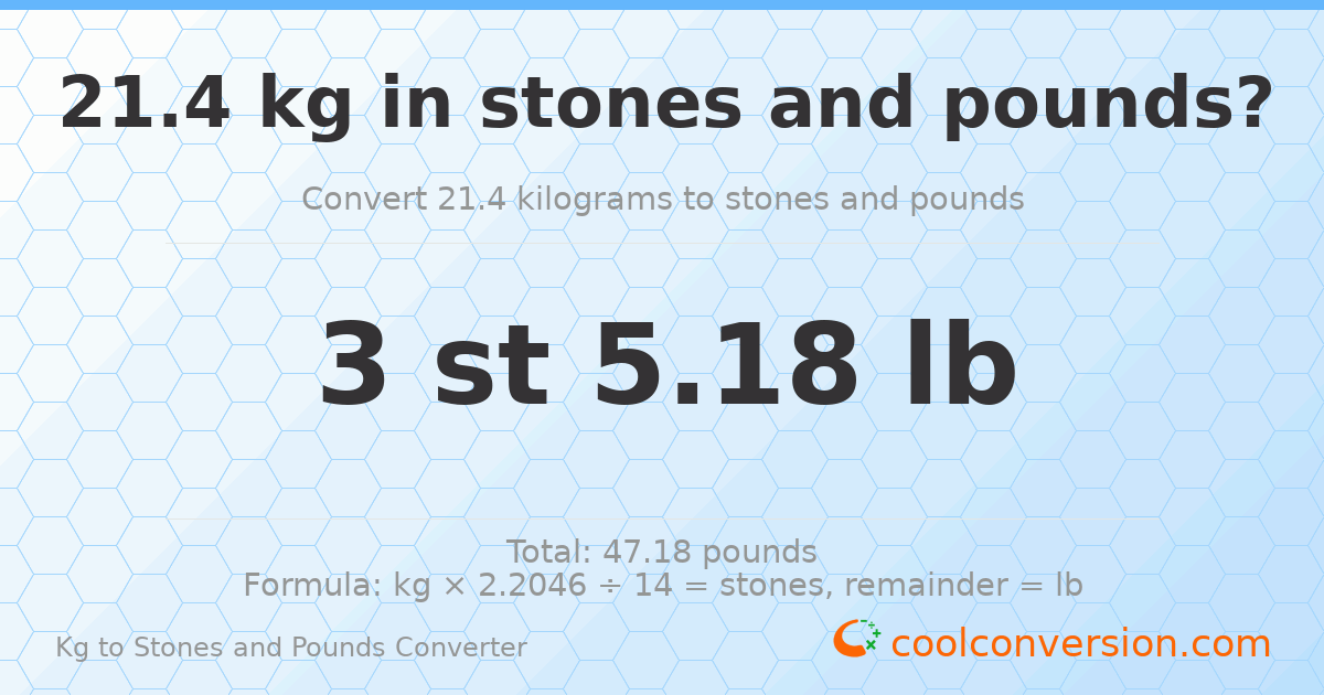 21.40 kg to stones and pounds — 21.40 kg = 3 st 5.18 lb
