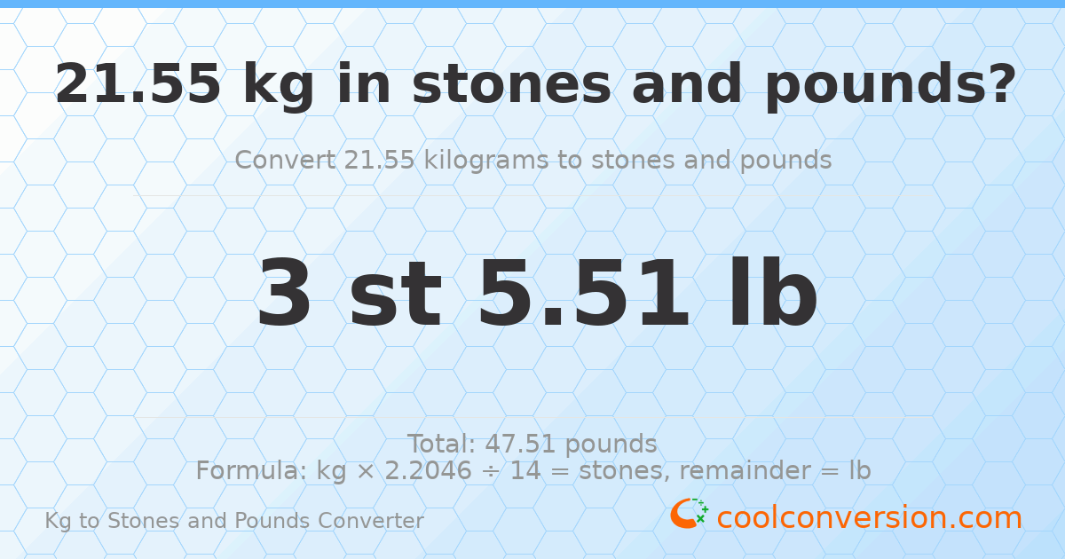 21.55 kg to stones and pounds — 21.55 kg = 3 st 5.51 lb