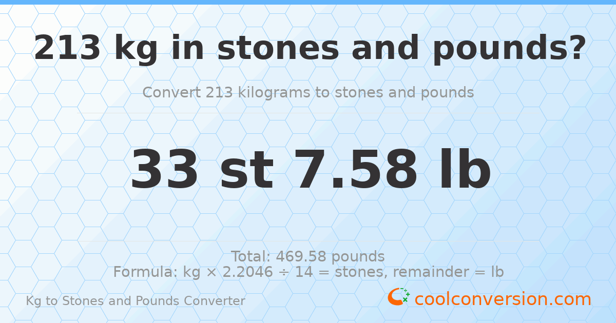 213 kg to stones and pounds — 213 kg = 33 st 7.58 lb