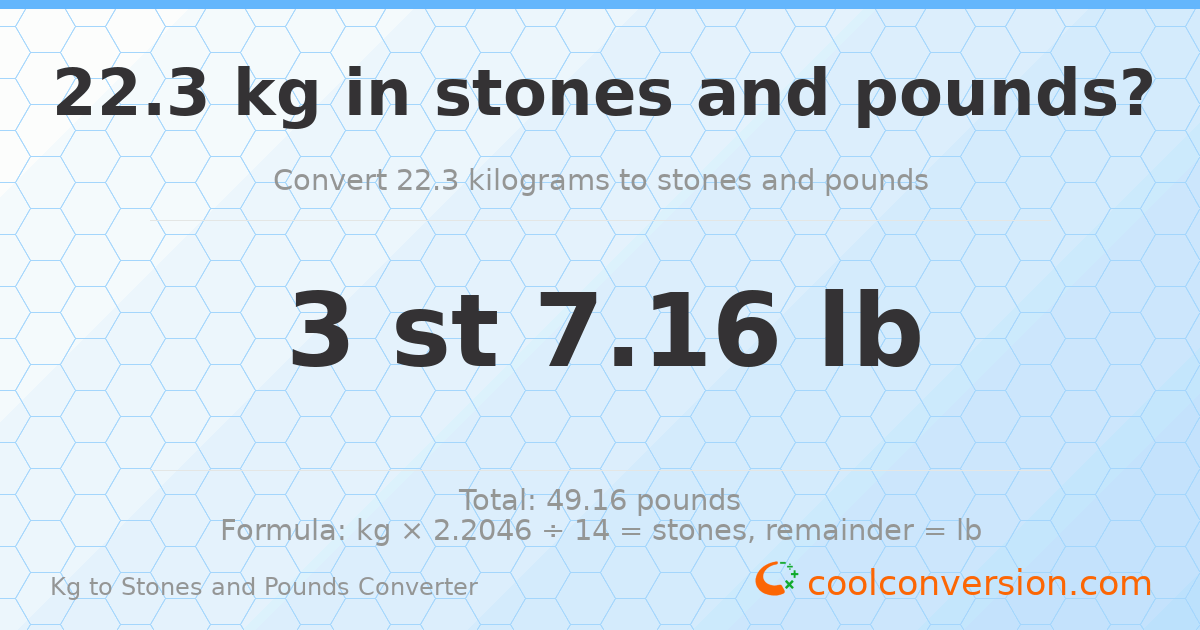 22.30 kg to stones and pounds — 22.30 kg = 3 st 7.16 lb
