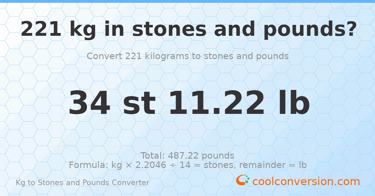221 kg to stones and pounds — 221 kg = 34 st 11.22 lb