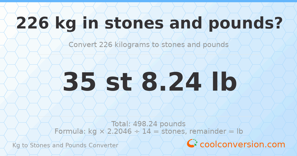 226 kg to stones and pounds — 226 kg = 35 st 8.24 lb