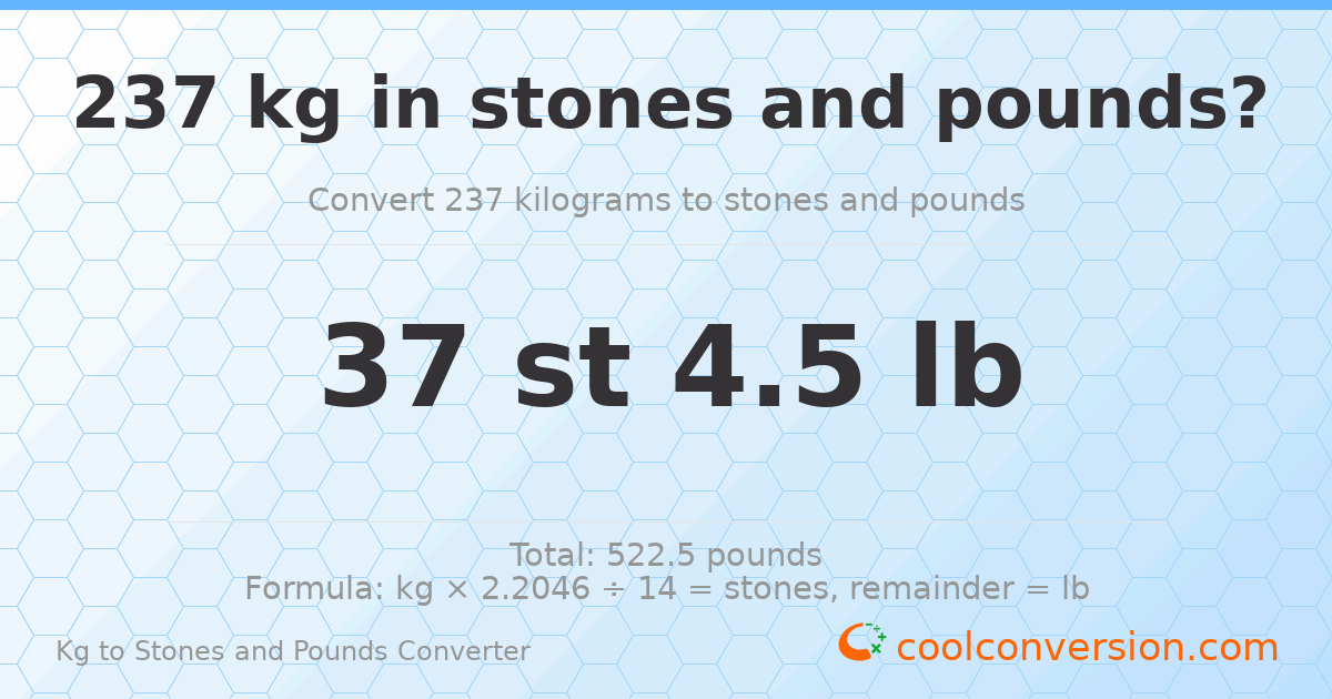 237 kg to stones and pounds — 237 kg = 37 st 4.50 lb