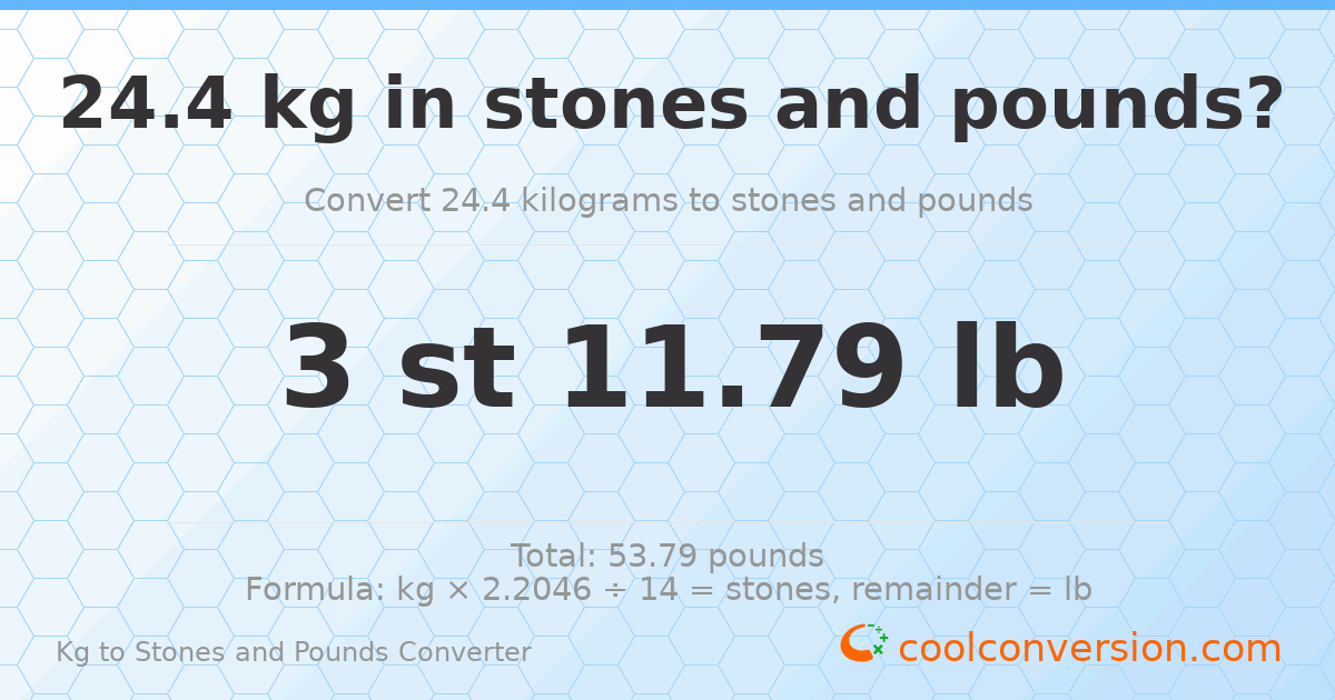 24.4 kg to stones and pounds — 24.4 kg = 3 st 11.79 lb