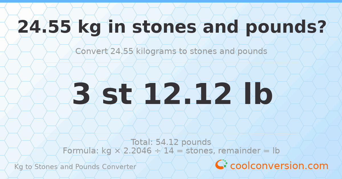 24.55 kg to stones and pounds — 24.55 kg = 3 st 12.12 lb