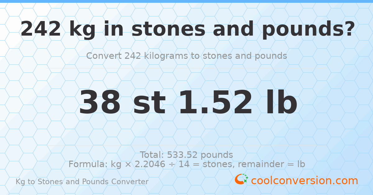 242 kg to stones and pounds — 242 kg = 38 st 1.52 lb