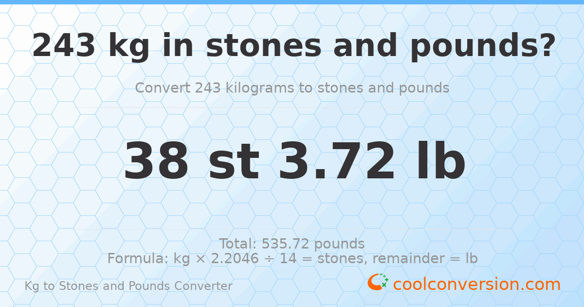 243 kg to stones and pounds — 243 kg = 38 st 3.72 lb