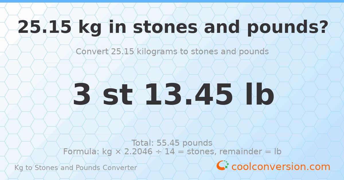 25.15 kg to stones and pounds — 25.15 kg = 3 st 13.45 lb