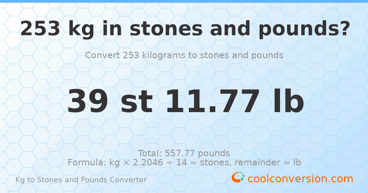 253 kg to stones and pounds — 253 kg = 39 st 11.77 lb