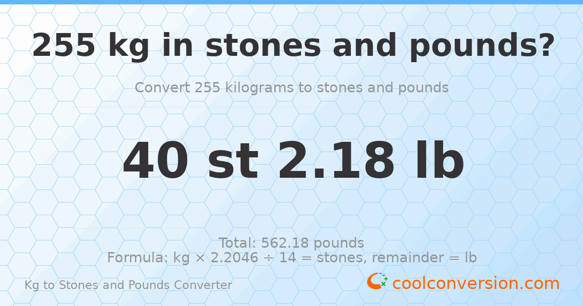 255 kg to stones and pounds — 255 kg = 40 st 2.18 lb