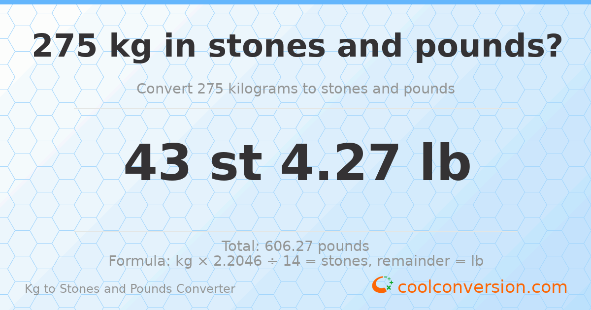 275 kg to stones and pounds — 275 kg = 43 st 4.27 lb