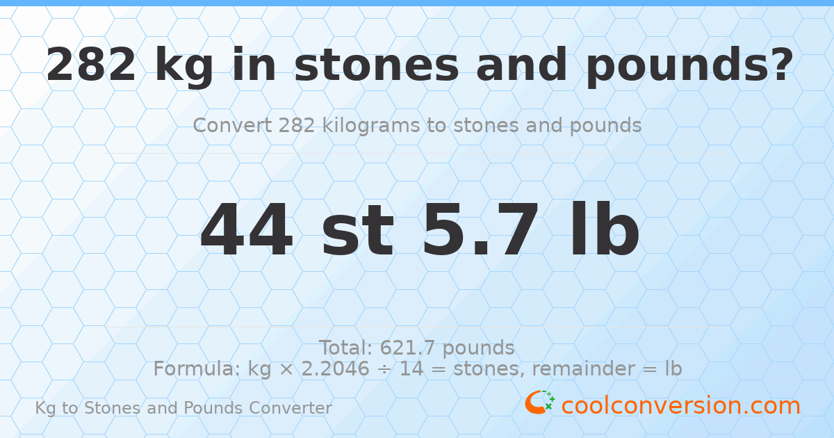 282 kg to stones and pounds — 282 kg = 44 st 5.70 lb