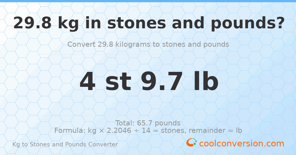 29.8 kg to stones and pounds — 29.8 kg = 4 st 9.70 lb