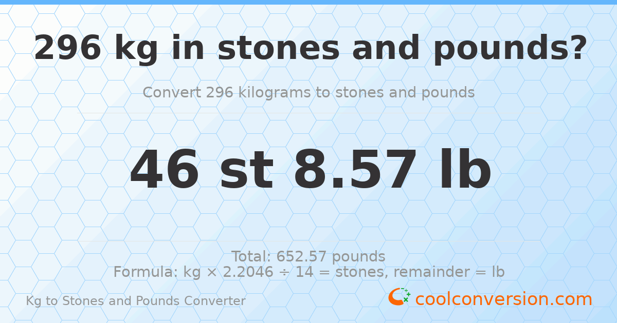 296 kg to stones and pounds — 296 kg = 46 st 8.57 lb