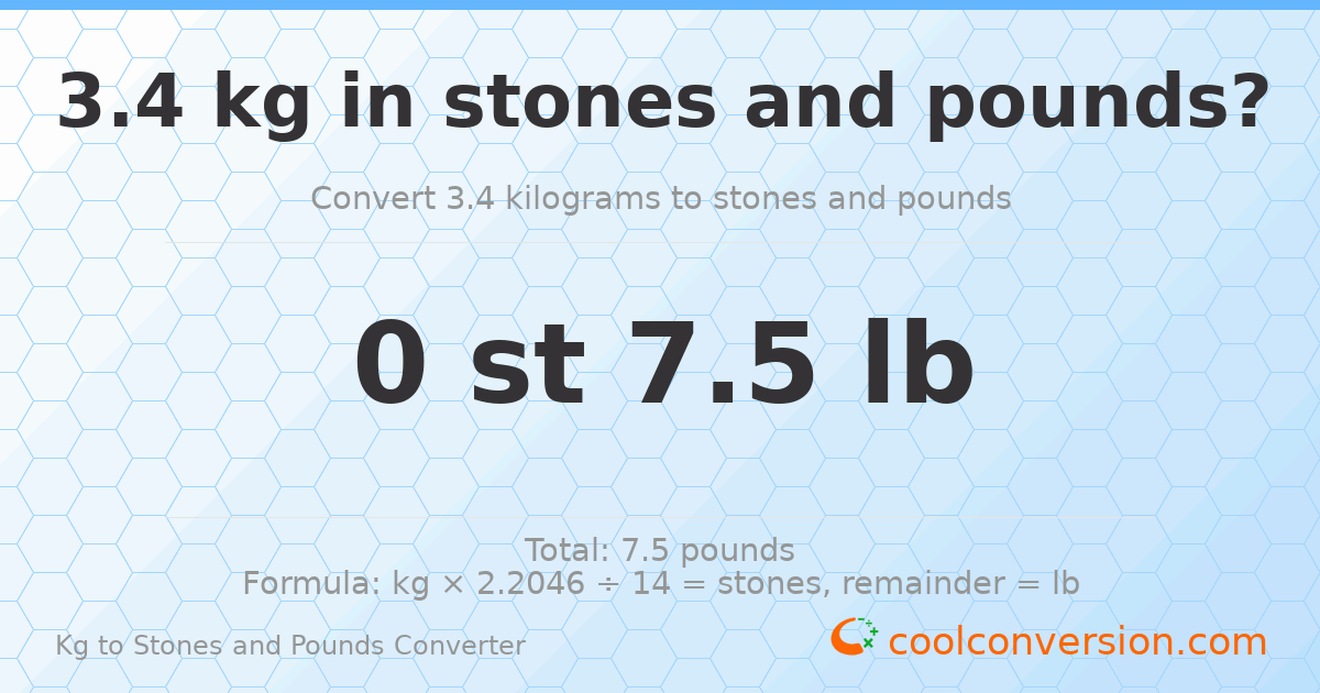 3.4 kg to stones and pounds — 3.4 kg = 0 st 7.50 lb