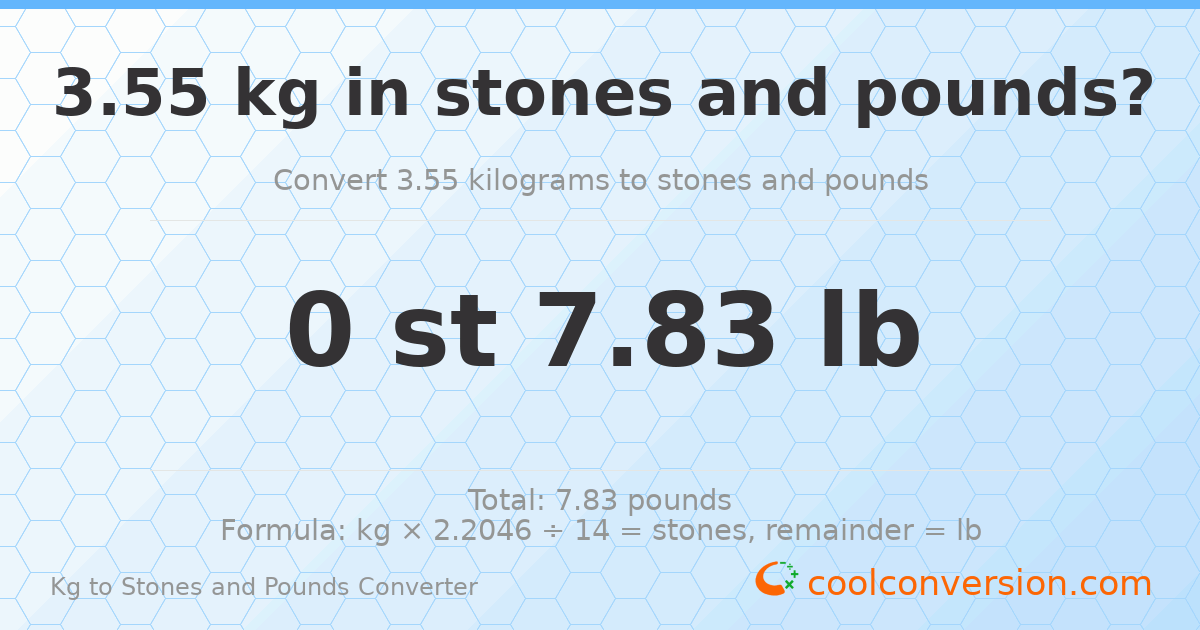 3.55 kg to stones and pounds — 3.55 kg = 0 st 7.83 lb