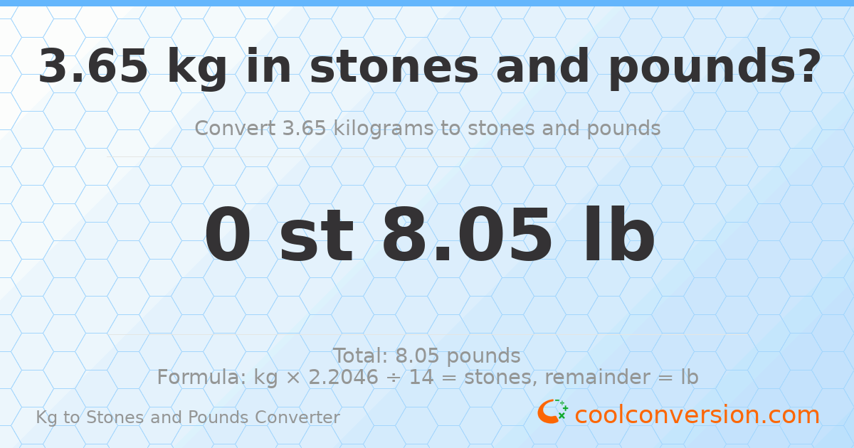 3.65 kg to stones and pounds — 3.65 kg = 0 st 8.05 lb