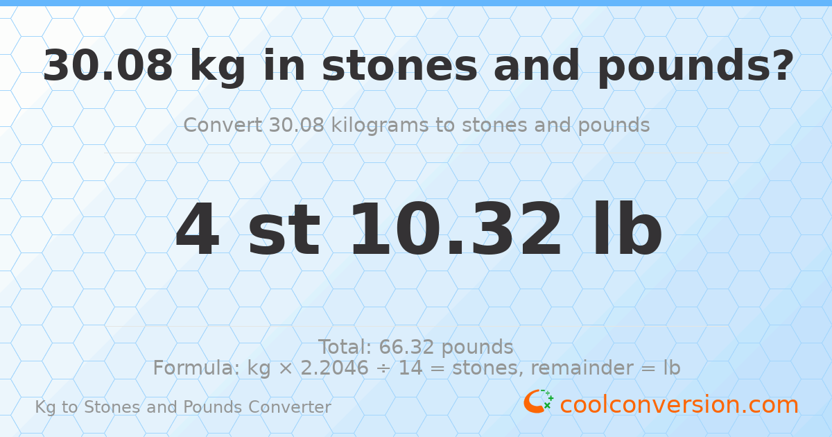 30.08 kg to stones and pounds — 30.08 kg = 4 st 10.32 lb