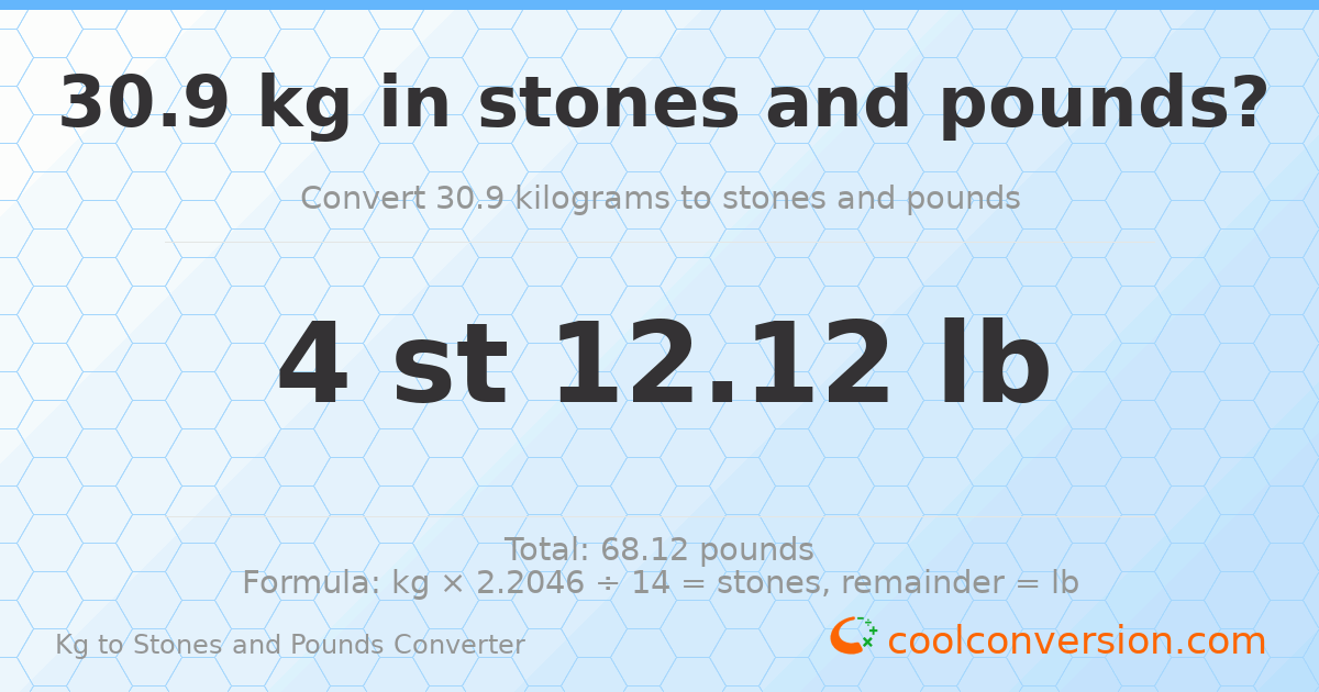 30.9 kg to stones and pounds — 30.9 kg = 4 st 12.12 lb
