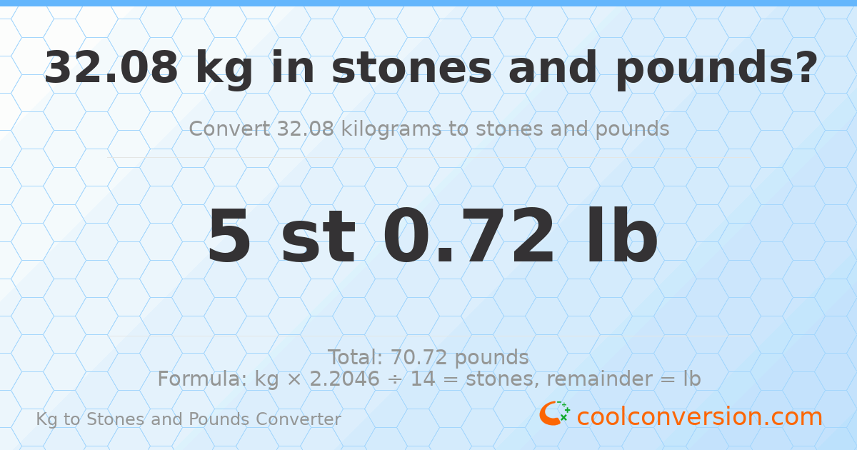 32.08 kg to stones and pounds — 32.08 kg = 5 st 0.72 lb
