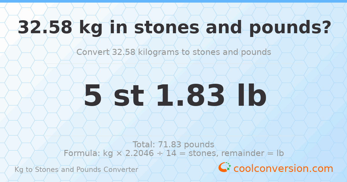 32.58 kg to stones and pounds — 32.58 kg = 5 st 1.83 lb