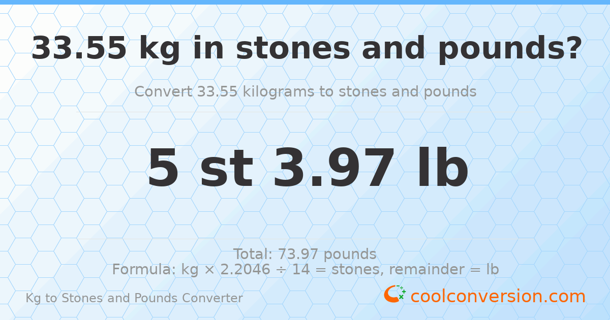33.55 kg to stones and pounds — 33.55 kg = 5 st 3.97 lb