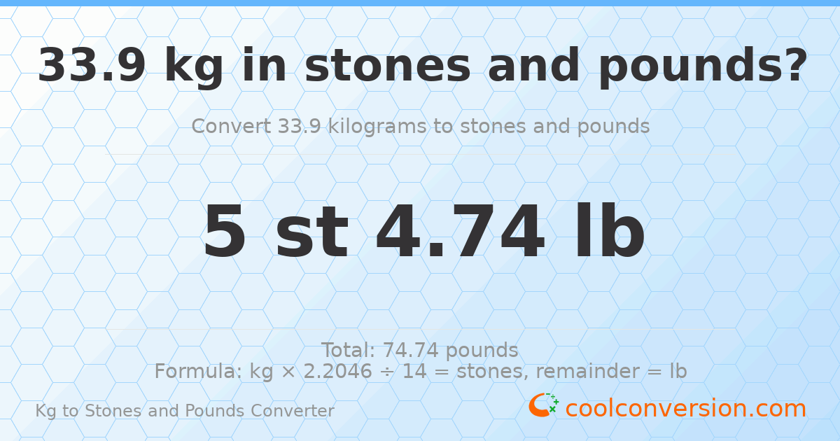 33.90 kg to stones and pounds — 33.90 kg = 5 st 4.74 lb