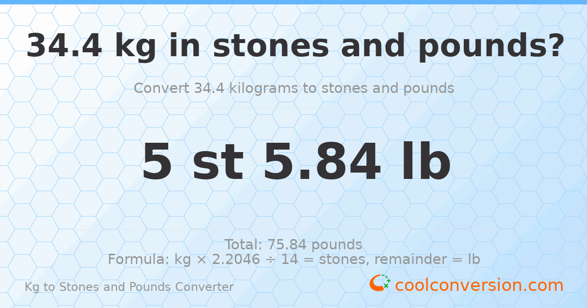 34.4 kg to stones and pounds — 34.4 kg = 5 st 5.84 lb