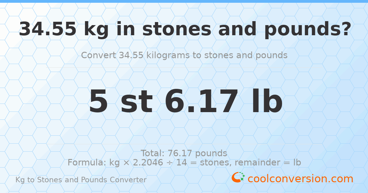 34.55 kg to stones and pounds — 34.55 kg = 5 st 6.17 lb