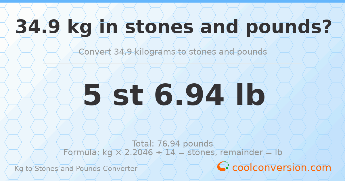 34.9 kg to stones and pounds — 34.9 kg = 5 st 6.94 lb
