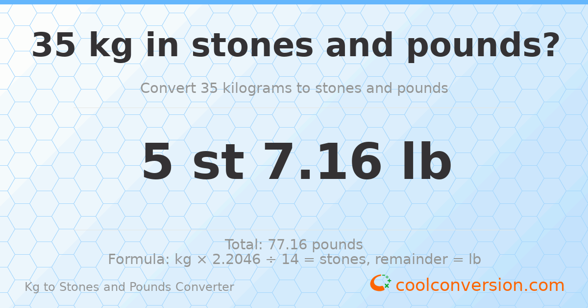 35 kg to stones and pounds — 35 kg = 5 st 7.16 lb