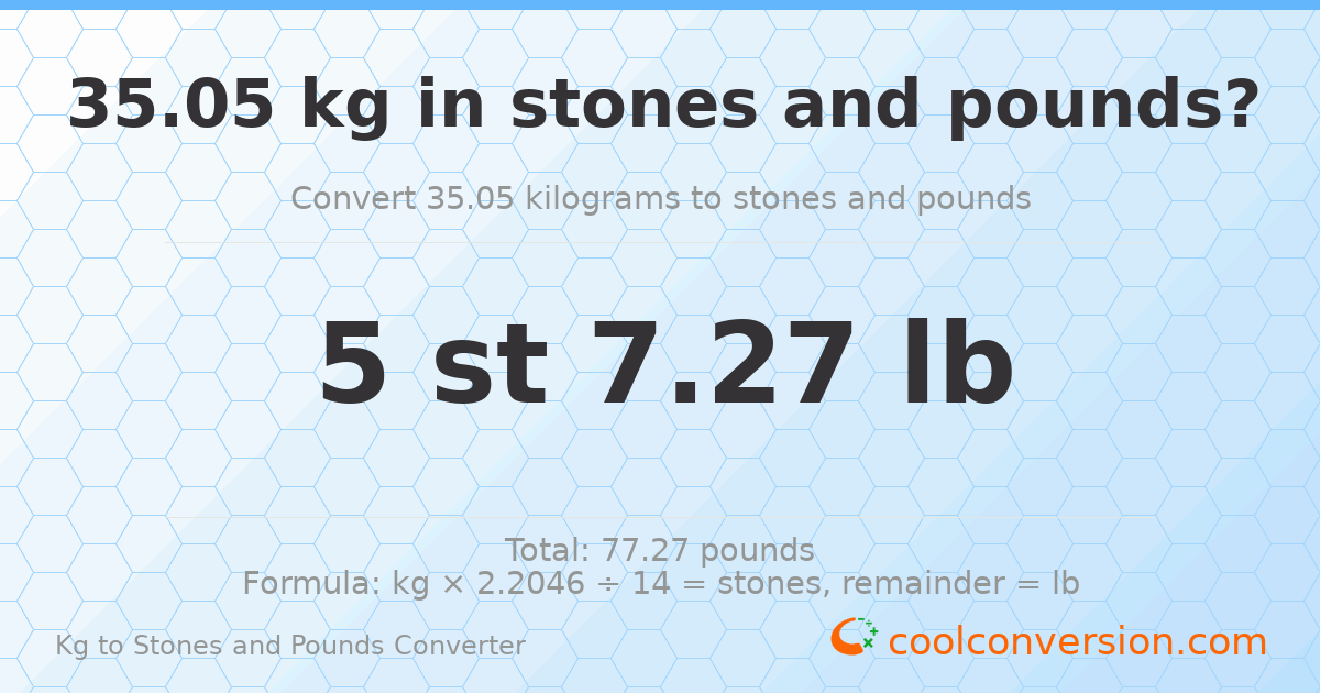 35.05 kg to stones and pounds — 35.05 kg = 5 st 7.27 lb