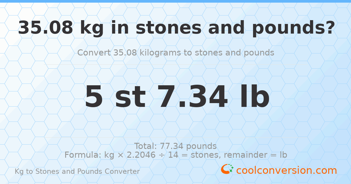 35.08 kg to stones and pounds — 35.08 kg = 5 st 7.34 lb