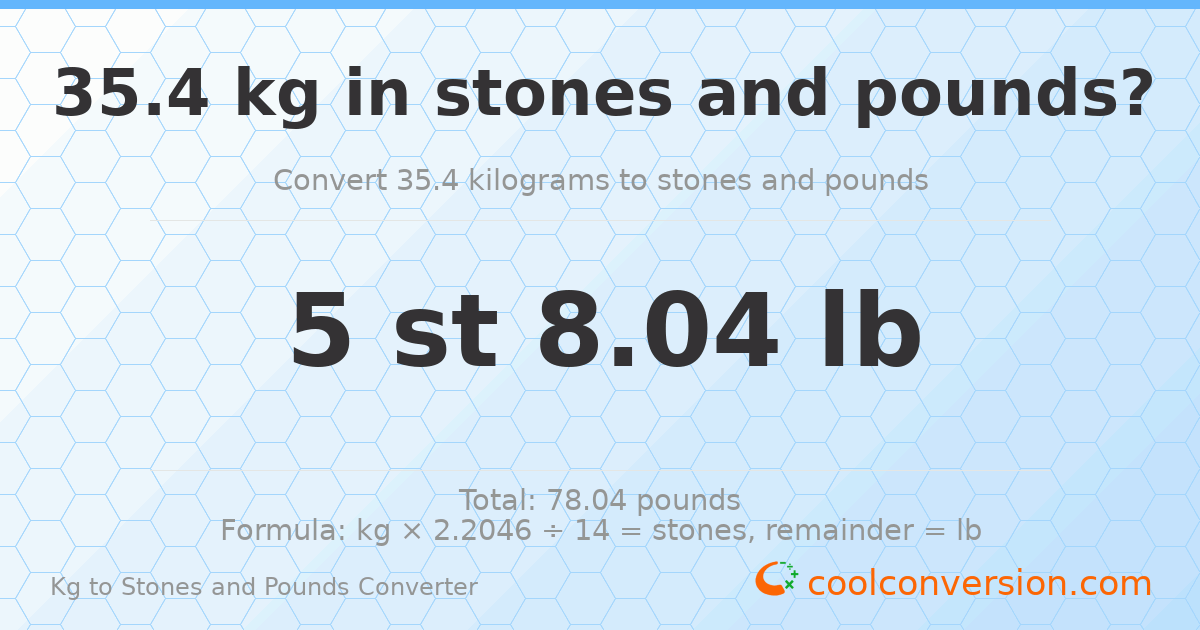 35.4 kg to stones and pounds — 35.4 kg = 5 st 8.04 lb
