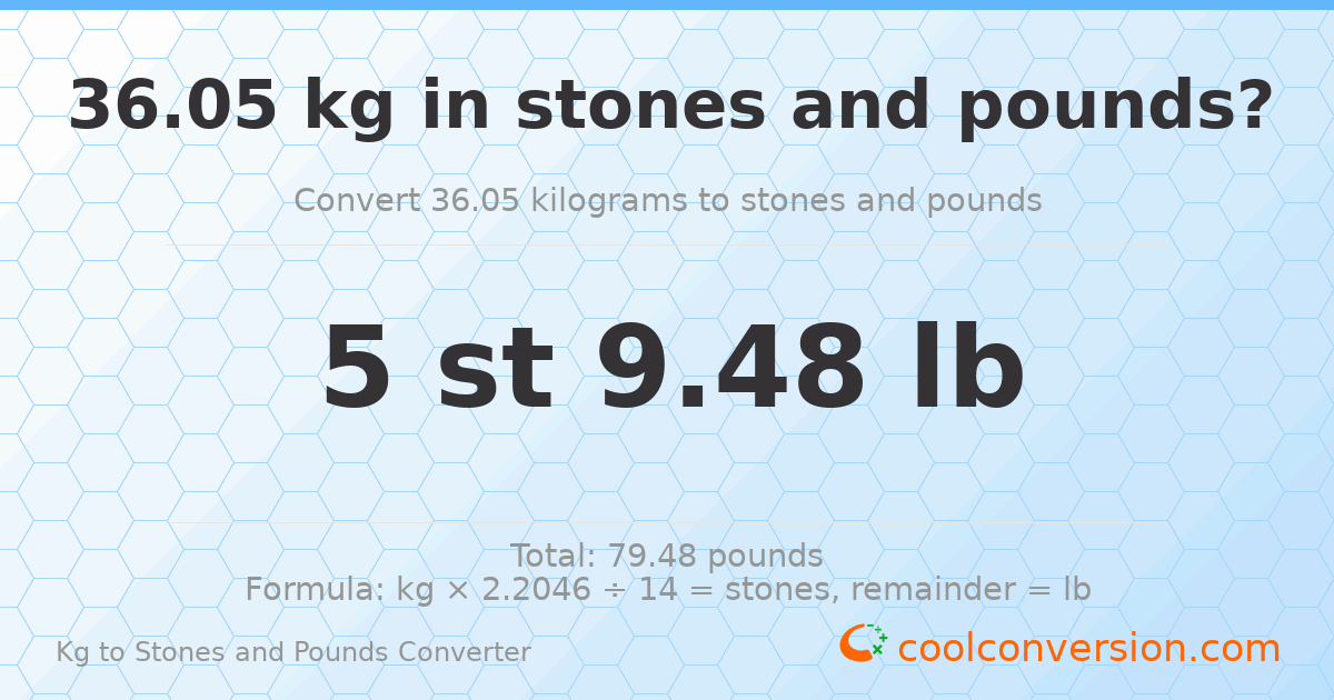 36.05 kg to stones and pounds — 36.05 kg = 5 st 9.48 lb