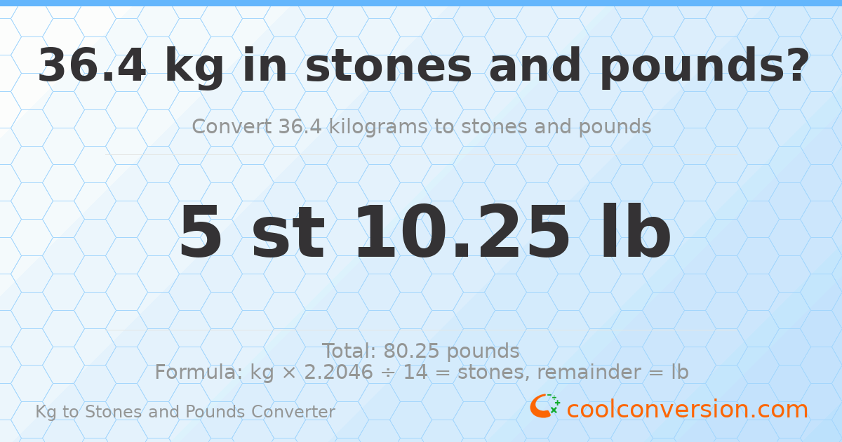 36.4 kg to stones and pounds — 36.4 kg = 5 st 10.25 lb