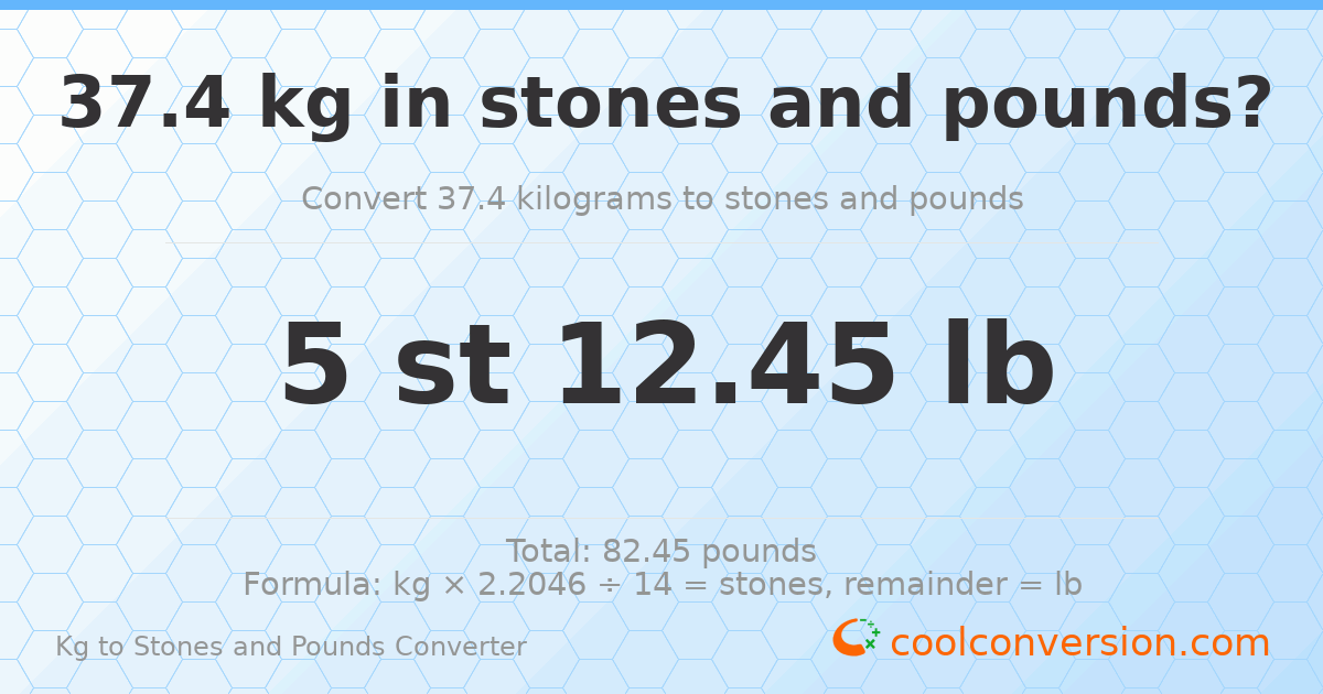 37.4 kg to stones and pounds — 37.4 kg = 5 st 12.45 lb