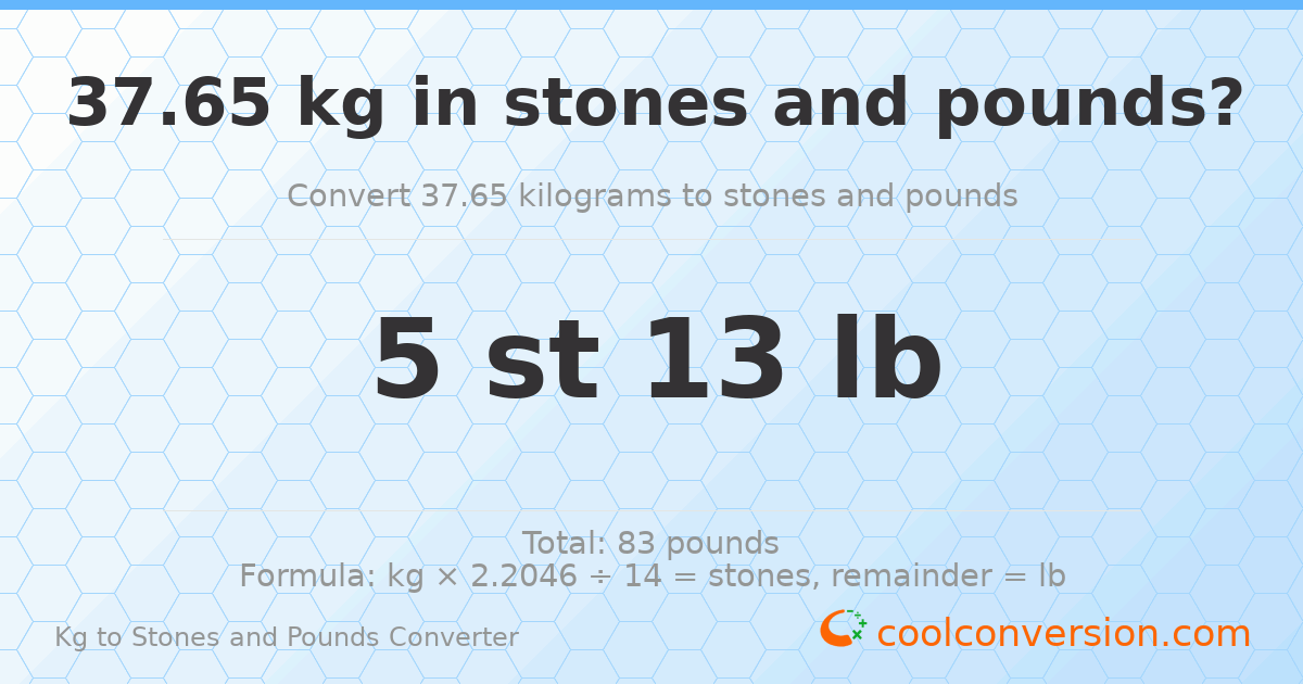 37.65 kg to stones and pounds — 37.65 kg = 5 st 13.00 lb