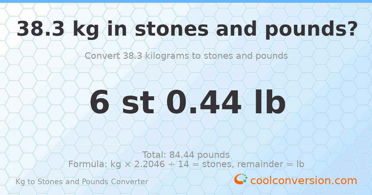 38.3 kg to stones and pounds — 38.3 kg = 6 st 0.44 lb