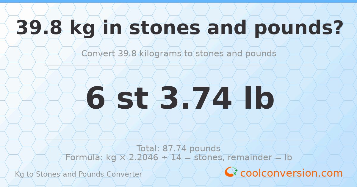 39.8 kg to stones and pounds — 39.8 kg = 6 st 3.74 lb