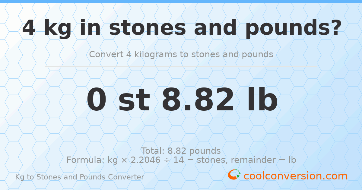 4 kg to stones and pounds — 4 kg = 0 st 8.82 lb