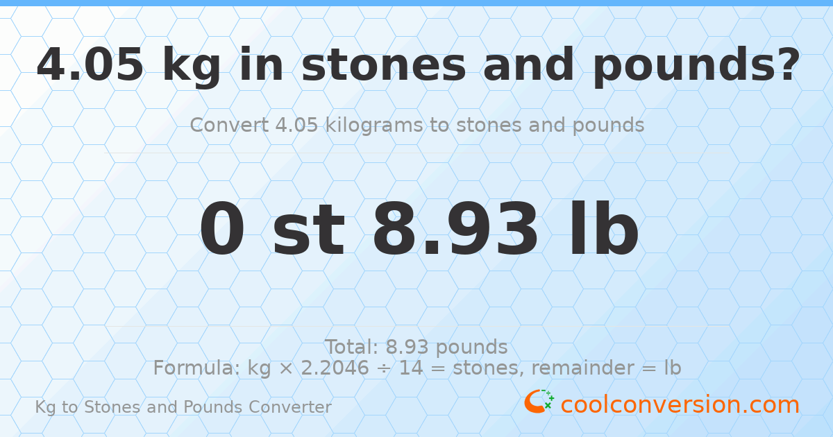 4.05 kg to stones and pounds — 4.05 kg = 0 st 8.93 lb