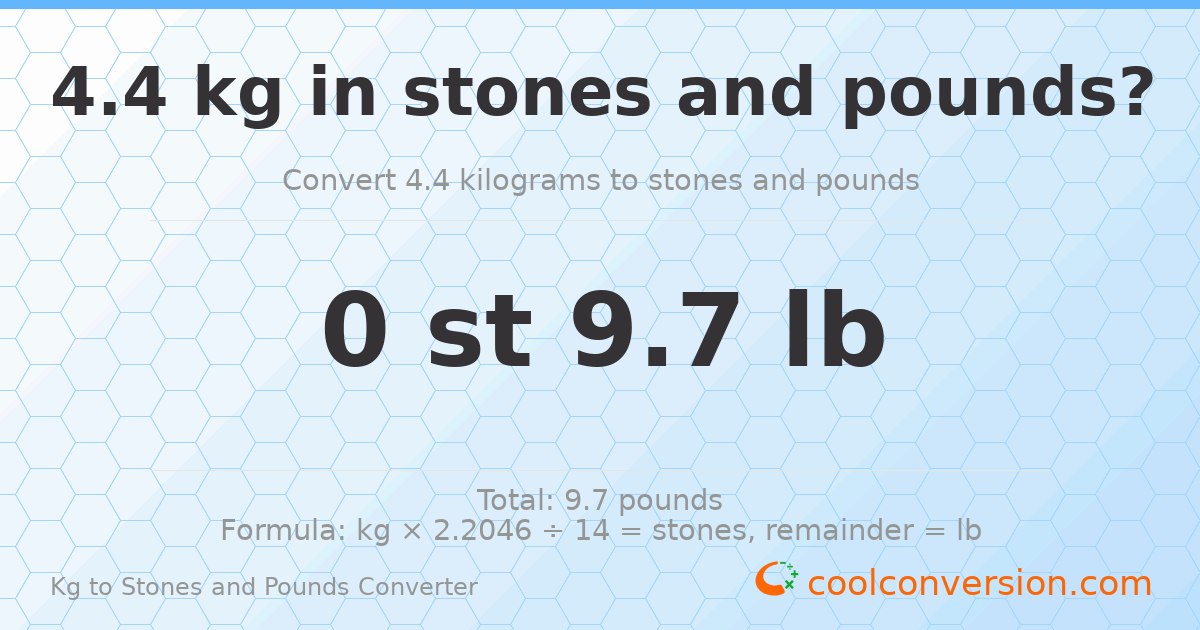 4.4 kg to stones and pounds — 4.4 kg = 0 st 9.70 lb