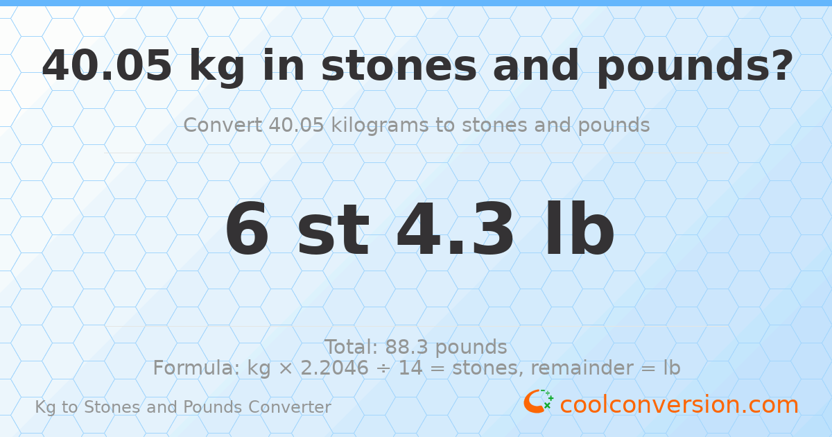 40.05 kg to stones and pounds — 40.05 kg = 6 st 4.30 lb