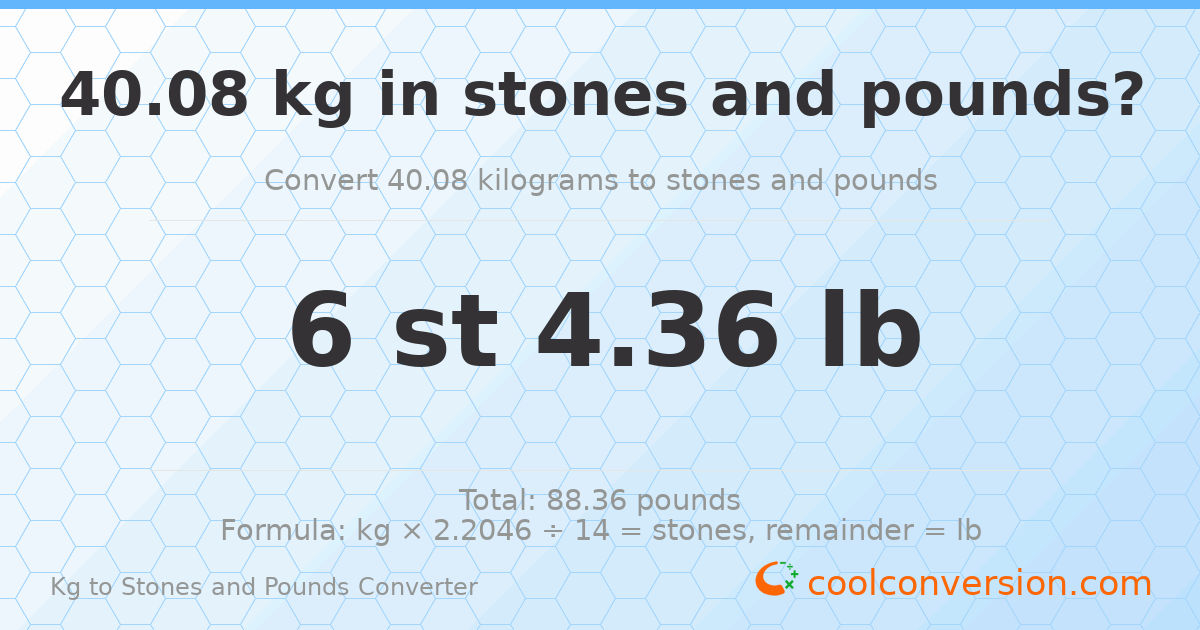 40.08 kg to stones and pounds — 40.08 kg = 6 st 4.36 lb