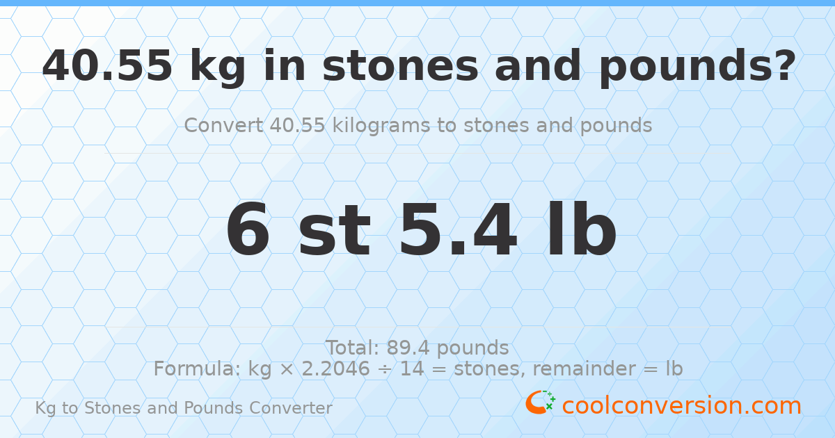 40.55 kg to stones and pounds — 40.55 kg = 6 st 5.40 lb