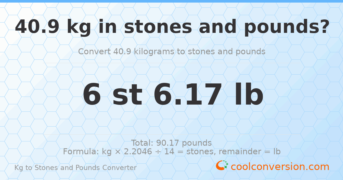 40.9 kg to stones and pounds — 40.9 kg = 6 st 6.17 lb