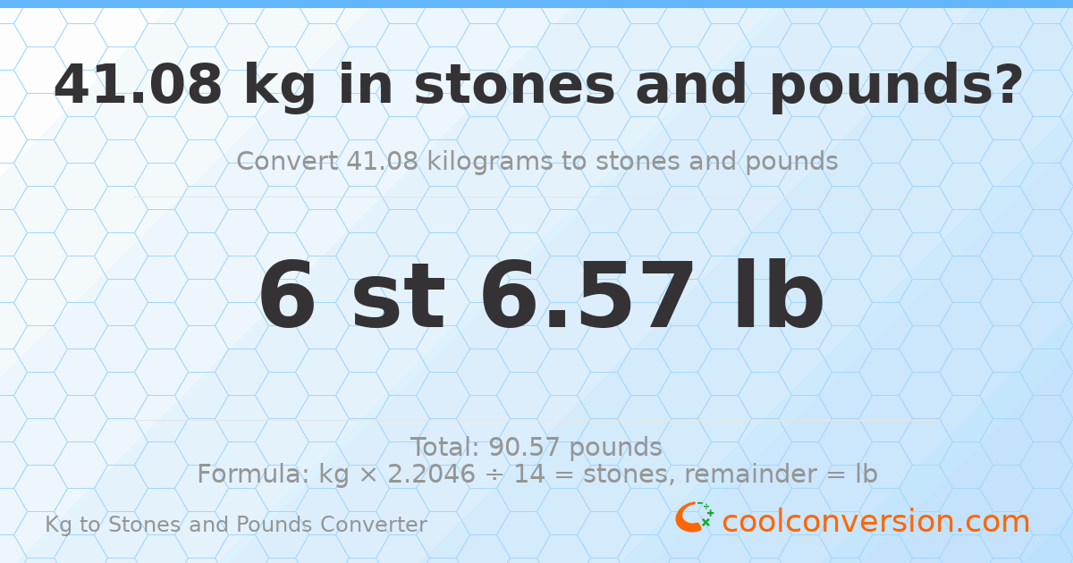 41.08 kg to stones and pounds — 41.08 kg = 6 st 6.57 lb