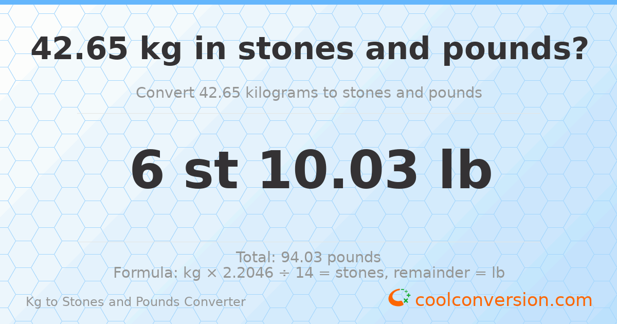 42.65 kg to stones and pounds — 42.65 kg = 6 st 10.03 lb